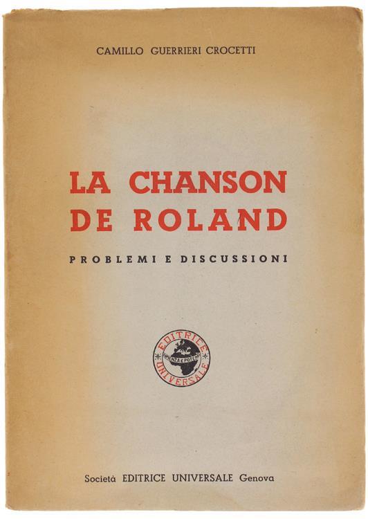 La Chanson De Roland. Problemi E Discussioni. [Testo In Italiano - Camillo Guerrieri Crocetti - copertina