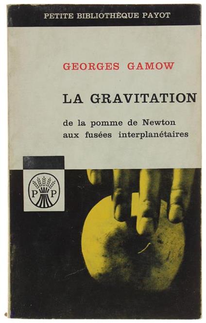 La Gravitation. De La Pomme De Newton Aux Fusées Interplanétaires - George Gamow - copertina