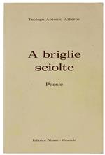 A Briglie Sciolte. Poesie