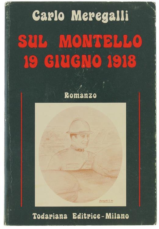 Sul Montello (19 giugno 1918) - Carlo Meregalli - copertina