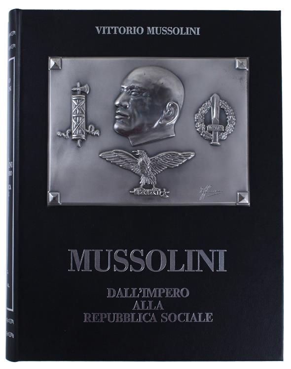Mussolini. Dall'Impero Alla Repubblica Sociale