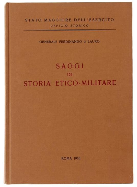 Saggi Di Storia Etico-Militare - Ferdinando Di Lauro - copertina