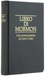 Libro Di Mormon. Racconto Scritto Per Mano Di Mormon Su Tavole Tratte Dalle Tavole Di Nefi
