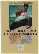 Tra Federalismo E Decentramento