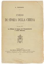Corso Di Storia Della Chiesa. Volume Iv. La Chiesa Al Tempo Del Rinascimento E Della Riforma