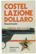Costellazione Dollaro. Il Labirinto Delle Monete