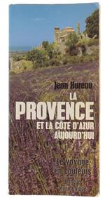 La Provence Et La Cote D'azur Aujourd'hui