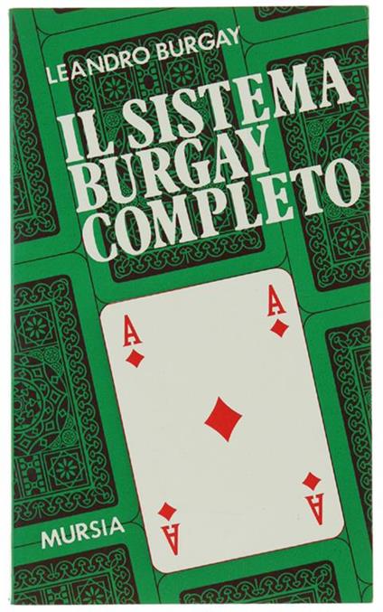 Il Sistema Burgay Completo. In Appendice: Impara Il Bridge In 10 Minuti - Leandro Burgay - copertina