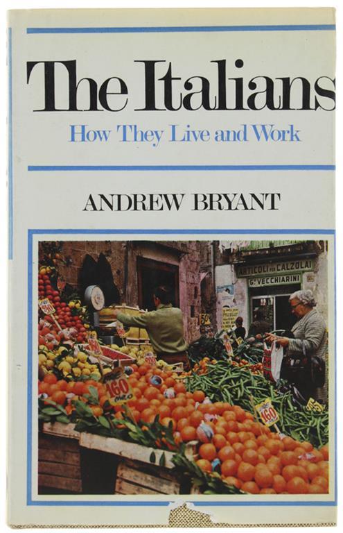 The Italians. How They Live And Work - Andrew Bryant - copertina