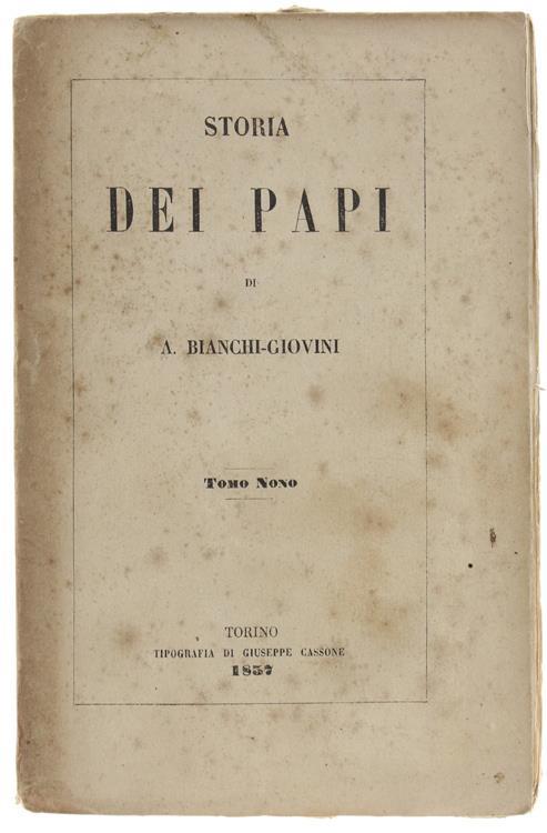 Storia Dei Papi. Tomo Nono - Aurelio Bianchi-Giovini - copertina