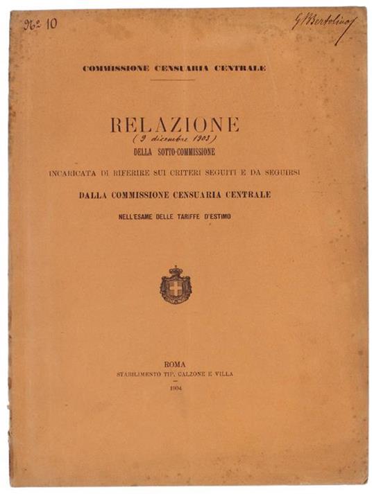 Relazione Della Sotto-Commissione Incaricata Di Riferire Sui Criteri Seguiti e Da Seguirsi Dalla Commissione Censuaria Centrale Nell'esame Delle Tariffe D'estimo - copertina