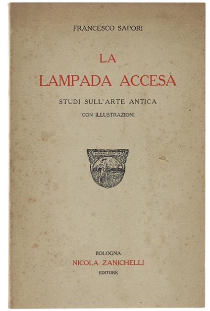 La Lampada Accesa. Studi Sull'arte Antica - Francesco Sapori - copertina