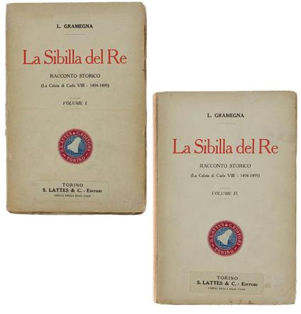 La Sibilla Del Re. Racconto Storico (La Calata Di Carlo Viii - 1494-1495). Volume I - Volume Ii - Luigi Gramegna - copertina