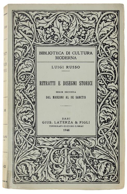 Ritratti e Disegni Storici. Serie Secoda: Dal Manzoni Al De Sanctis - Luigi Russo - copertina