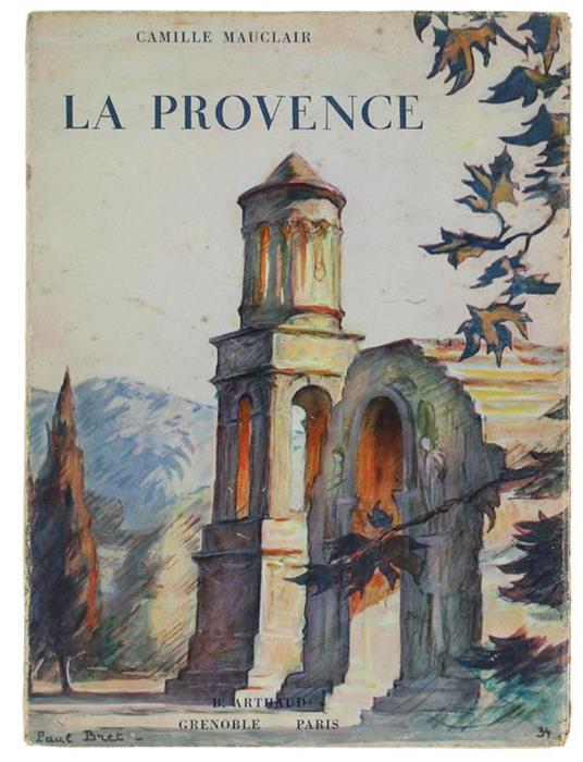 La Provence. Ouvrage Orné De 199 Héliogravures - Camille Mauclair - copertina