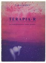 Terapia-R. La Reincarnazione Come Terapia