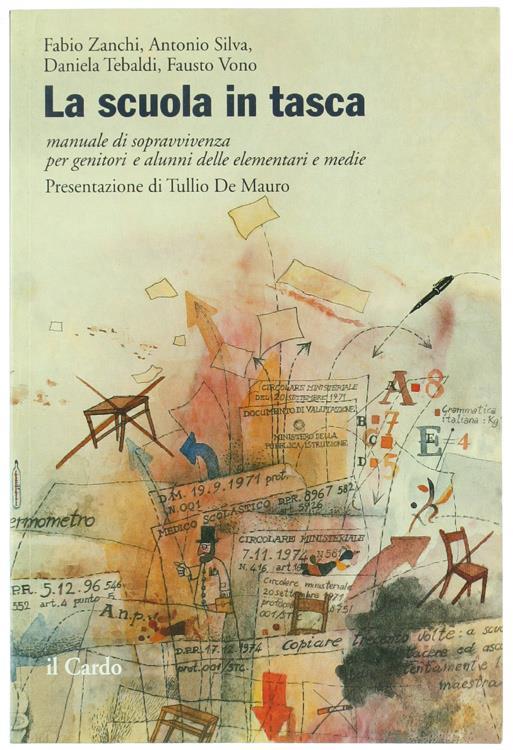 La Scuola In Tasca. Manuale Di Sopravvivenza Per Genitori e Alunni Delle Elementari e Medie - copertina