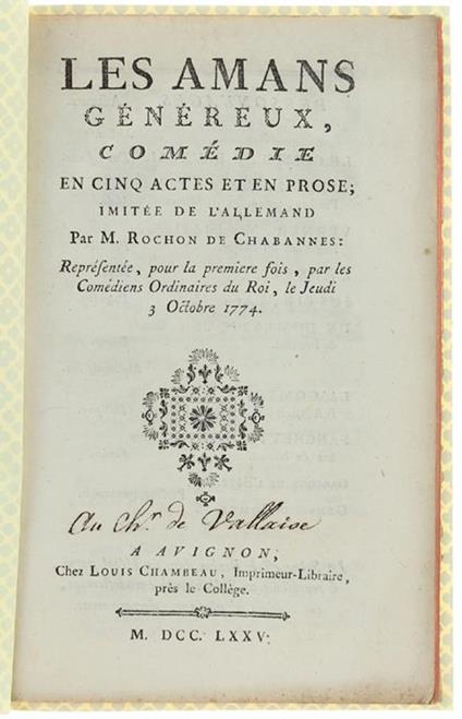 Les Amans Genereux, Comédie En Cinq Actes Et En Prose, Imitée De L'allemand. Représenté, Pour La Premiere Fois, Par Les Comédiens François Ordinaires Du Roi, Le 5 Octobre 1774 - Marc Antoine Jacques Rochon de Chabannes - copertina