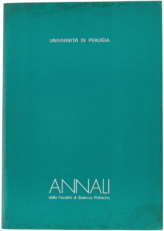 Annali Della Facoltà Di Scienze Politiche. Anni Accademici 1970-72. N. 11