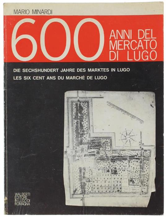 600 Anni Del Mercato Di Lugo - Mario Minardi - copertina