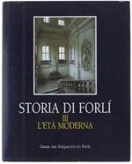 Storia Di Forlì. Volume Iii: L'età Moderna