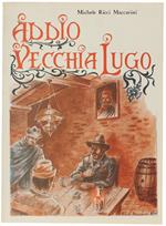 Addio Vecchia Lugo