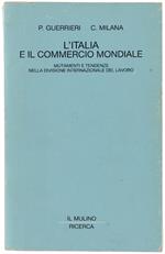 L' Italia e il commercio mondiale. Mutamenti e tendenze nella divisione internazionale del lavoro