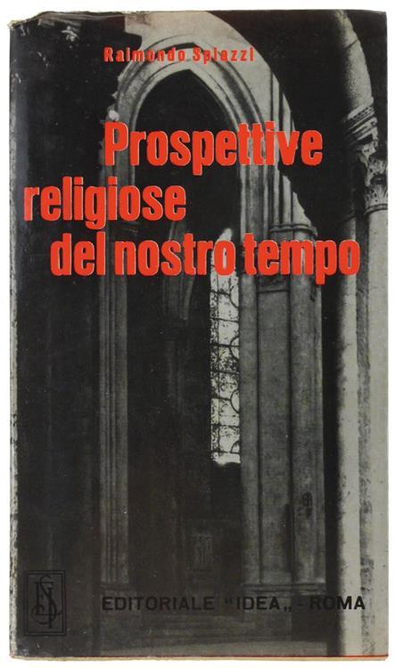 Prospettive Religiose Del Nostro Tempo - Raimondo Spiazzi - copertina