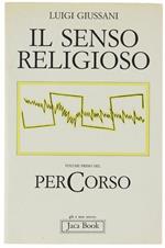 Il Senso Religioso. Volume Primo Del Percorso