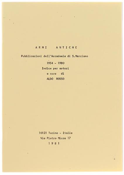 Armi Antiche : Indici Per Autori 1954-1980 - Ald Rosso - copertina