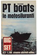 Pt Boats. Le Motosiluranti