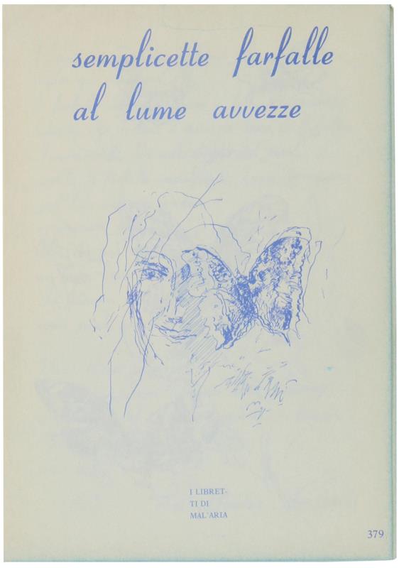 Semplicette Farfalle Al Lume Avvezze. I Libretti Di Mal'aria 379