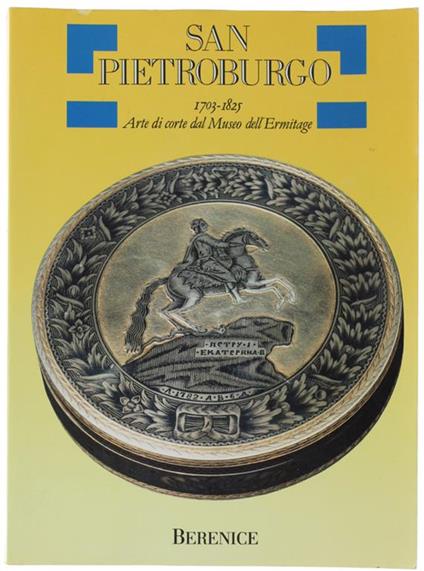 San Pietroburgo 1703-1825. Arte Di Corte Dal Museo Dell'ermitage - copertina