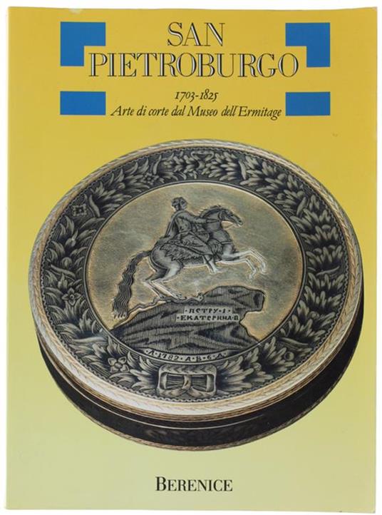 San Pietroburgo 1703-1825. Arte Di Corte Dal Museo Dell'ermitage - copertina