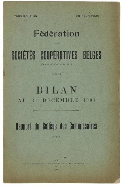 Bilan Au 31 Décembre 1903 - Rapport Du Collége Des Commissaires - copertina