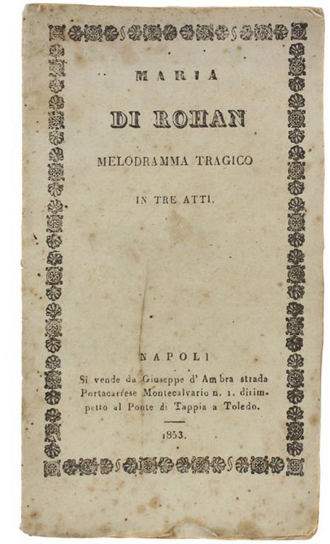 Maria di Rohan. Melodramma tragico in tre atti - Salvatore Cammarano - copertina