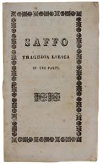 Saffo Tragedia Lirica in Tre Parti. Musica del cav. Giovanni Pacini