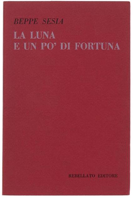 La Luna e Un Pò di Fortuna - Beppe Sesia - copertina