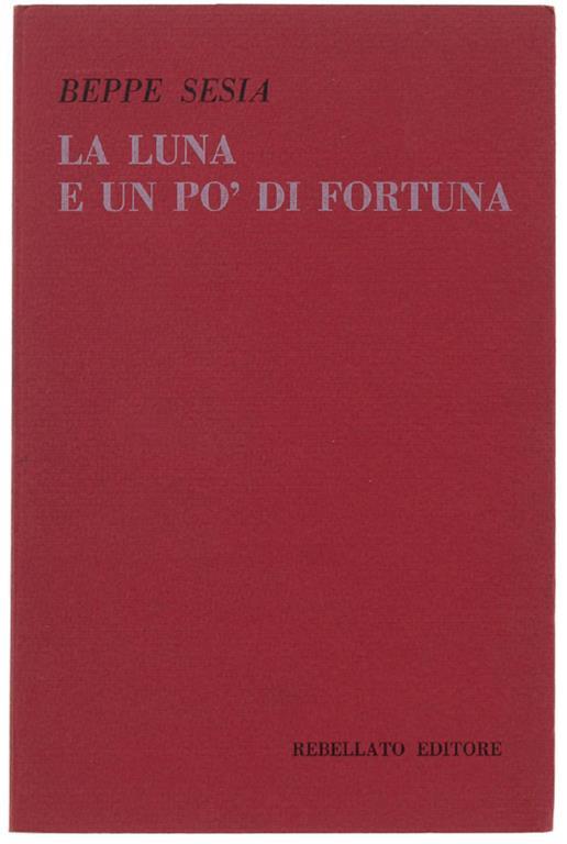 La Luna e Un Pò di Fortuna - Beppe Sesia - copertina
