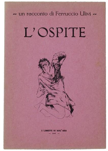 L' Ospite. Un racconto. I Libretti di Mal'Aria 244 - Ferruccio Ulivi - copertina