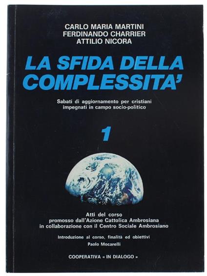 La Sfida Della Complessità. Sabati di aggiornamento per cristiani impegnati in campo socio-politico. N. 1 - Carlo Martini - copertina
