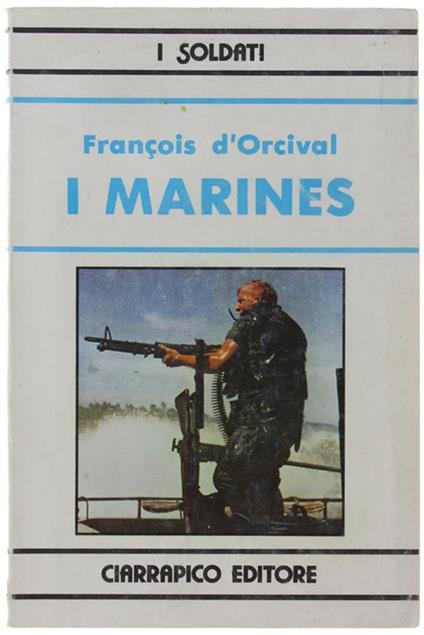 I Marines - François d' Orcival - copertina