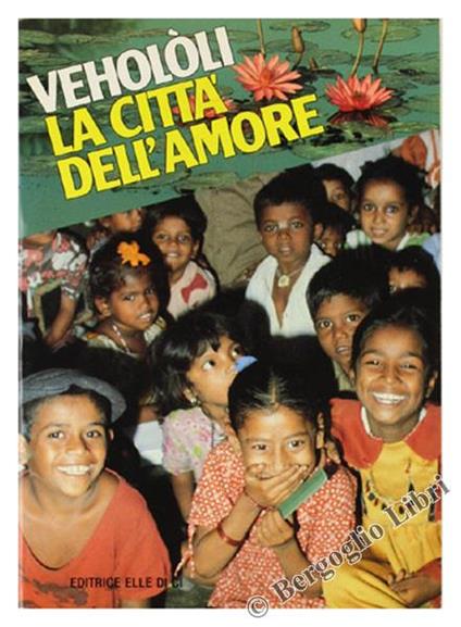 Vehololi La Città Dell'Amore. Un dono per aiutare i lebbrosi a risorgere dalla maledizione - Antonio Alessi - copertina