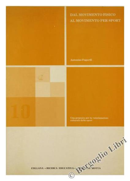 Dal Movimento Fisico Al Movimento per Sport. Una proposta per la valorizzazione culturale dello sport - Antonino Fugardi - copertina