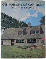 Ces Maisons De Campagne Étaient Des Fermes