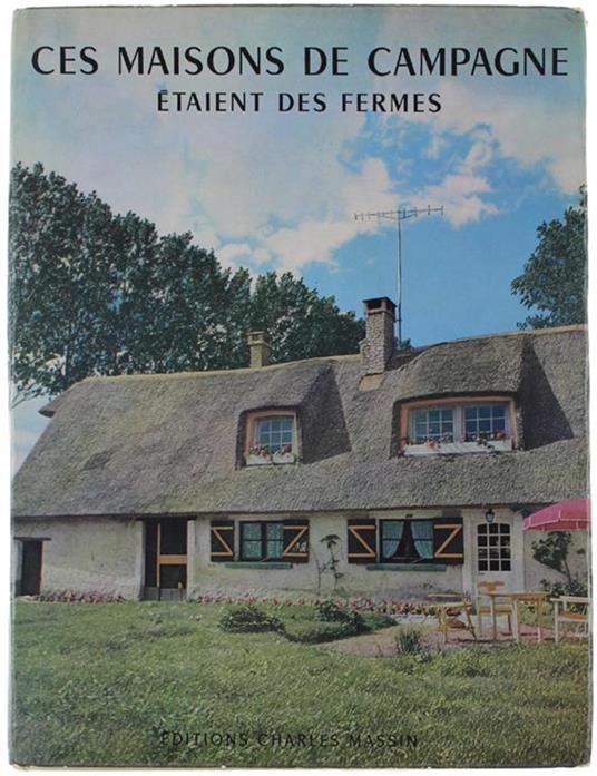 Ces Maisons De Campagne Étaient Des Fermes - copertina