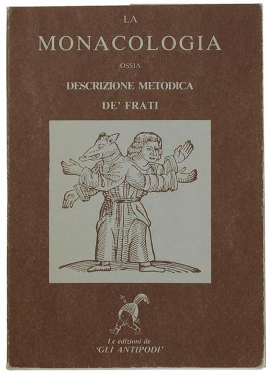 La Monacologia Ossia Descrizione Metodica De' Frati - Giovanni Fisiofilo - copertina