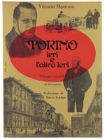 Torino Ieri E L'Altro Ieri. Curiosità E Ricordi