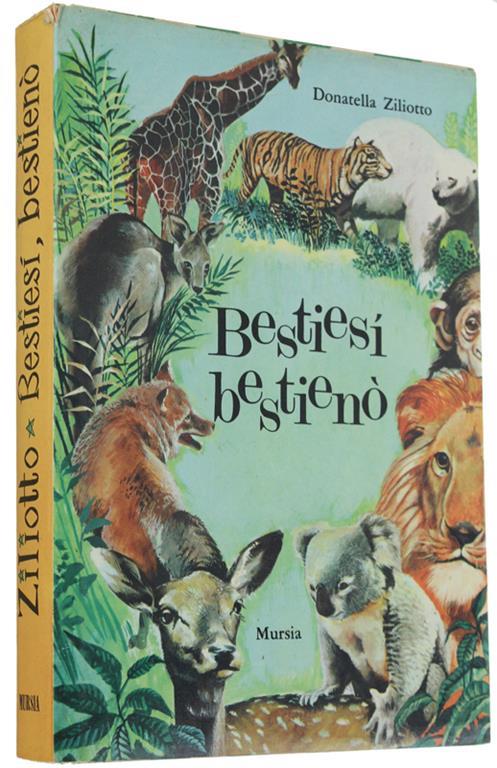 Bestiesi' Bestieno'. Personalità Degli Animali Nel Loro Ambiente Naturale - Donatella Ziliotto - copertina