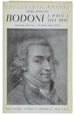 Bodoni. Epoca - Vita - Arte